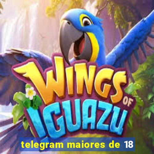 telegram maiores de 18